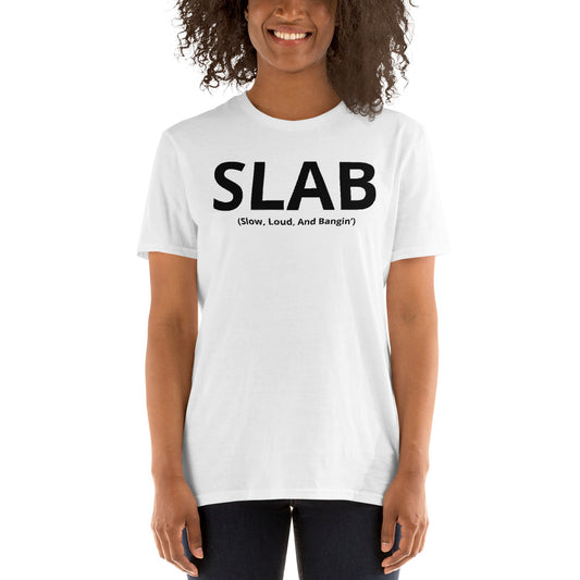 “Slow, Loud, And Bangin” T-Shirt